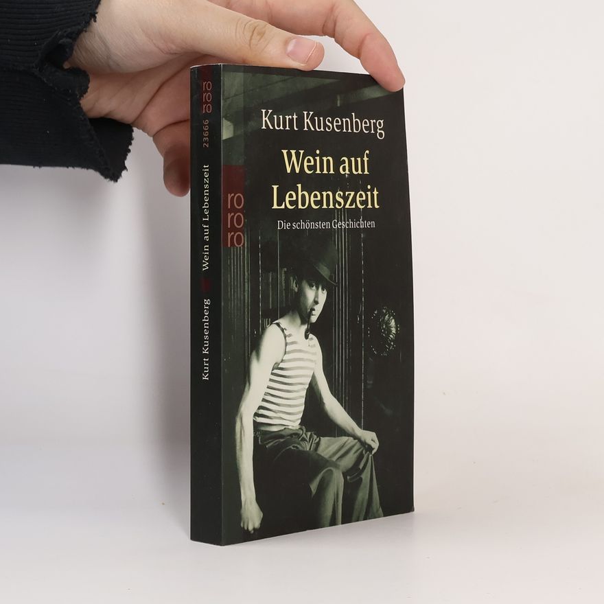 Kurt Kusenberg Wein auf Lebenszeit