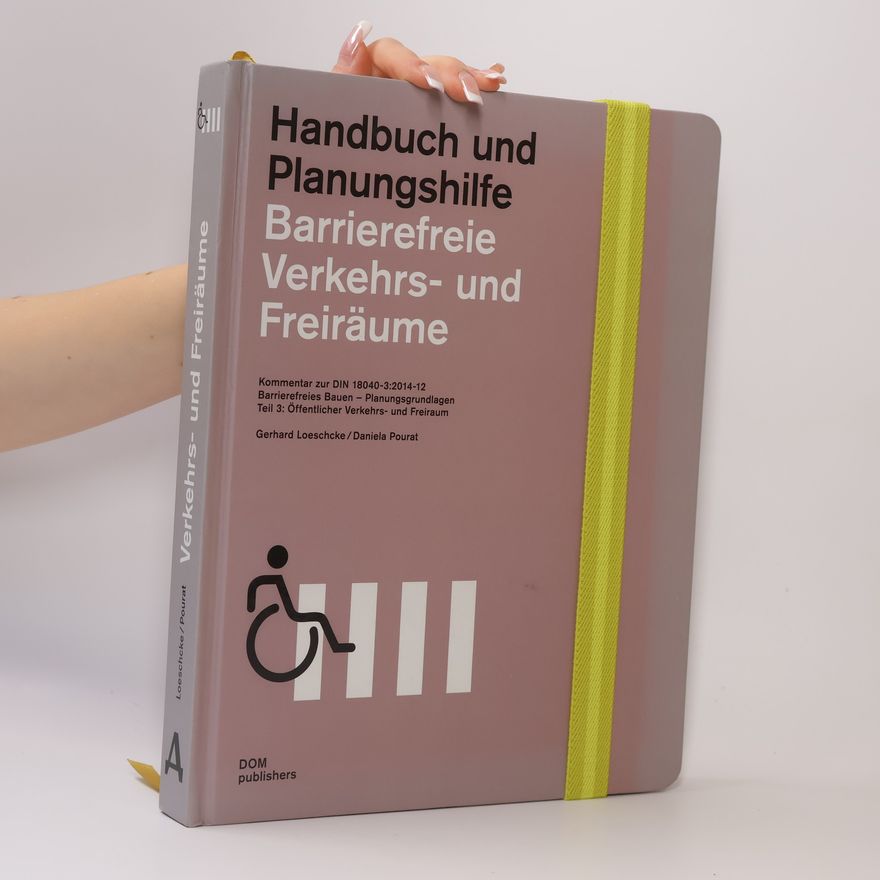 Gerhard Loeschcke Barrierefreie Verkehrs- und Freiräume