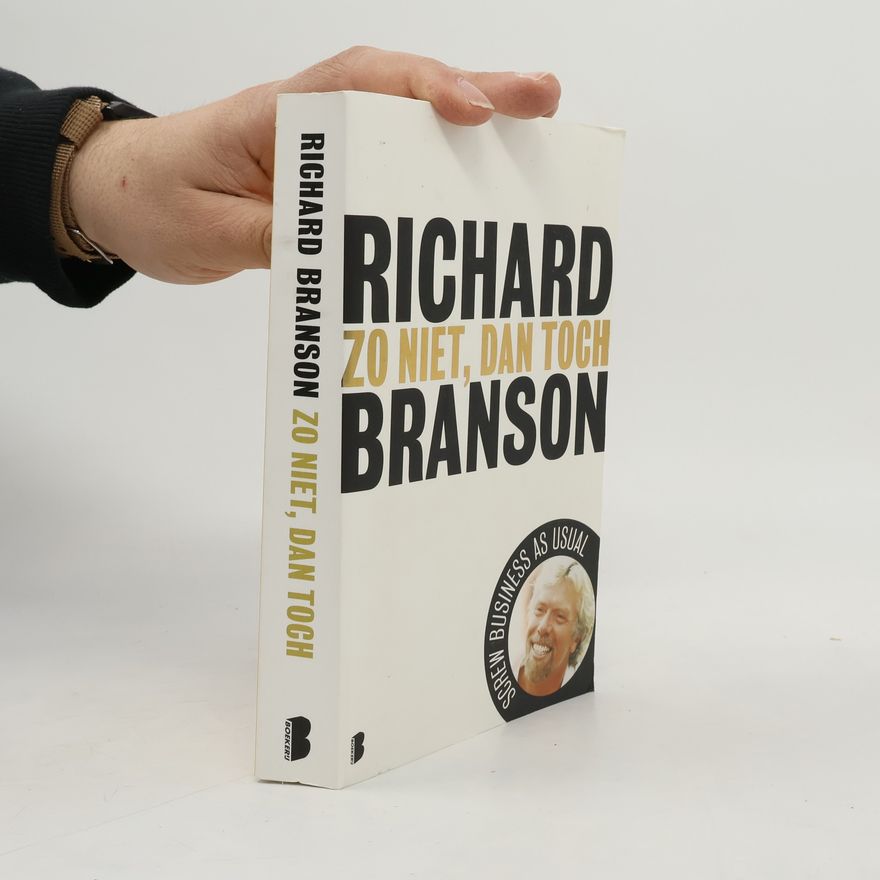 Richard Branson Zo niet, dan toch