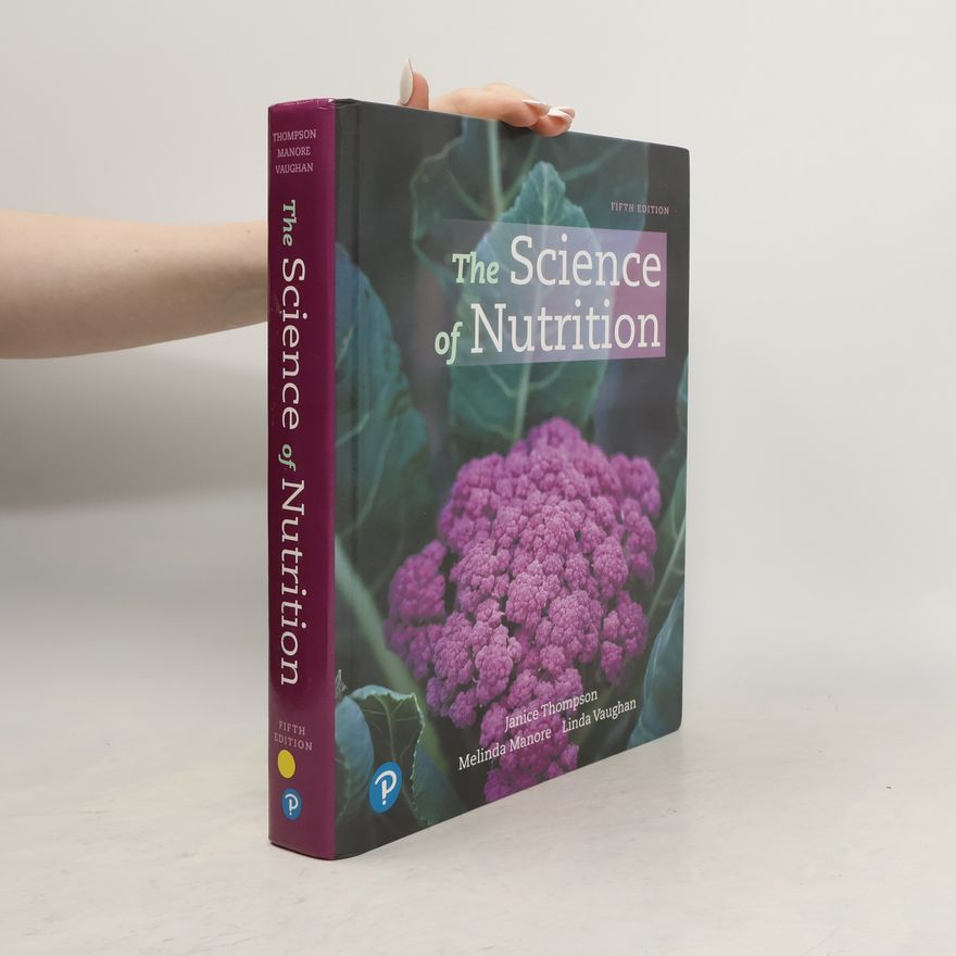 Linda A. Vaughan The Science of Nutrition