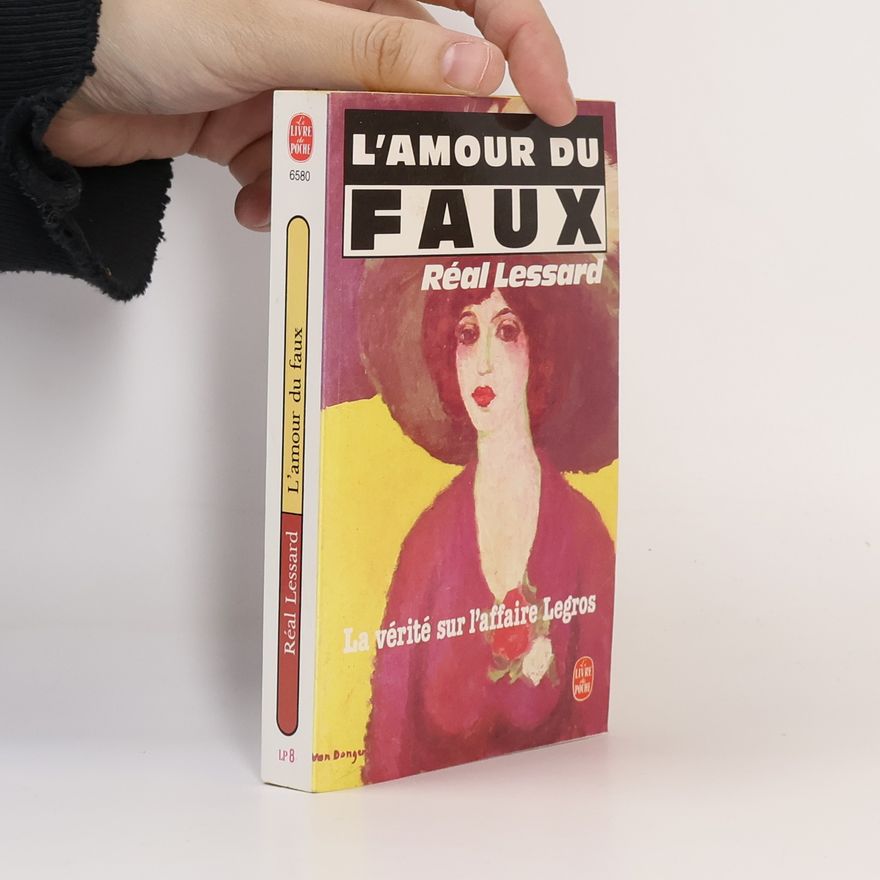 Real Lessard L'Amour du faux