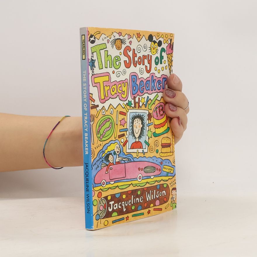 Jacqueline Wilson The Story of Tracy Beaker