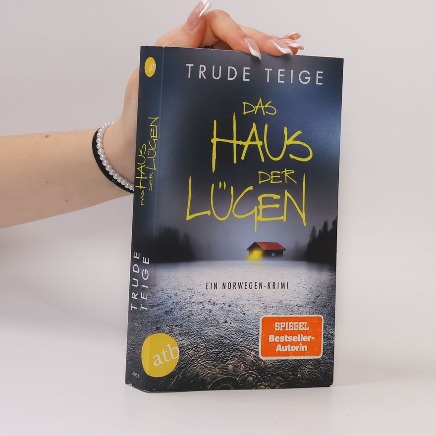 Trude Teige Das Haus der Lügen