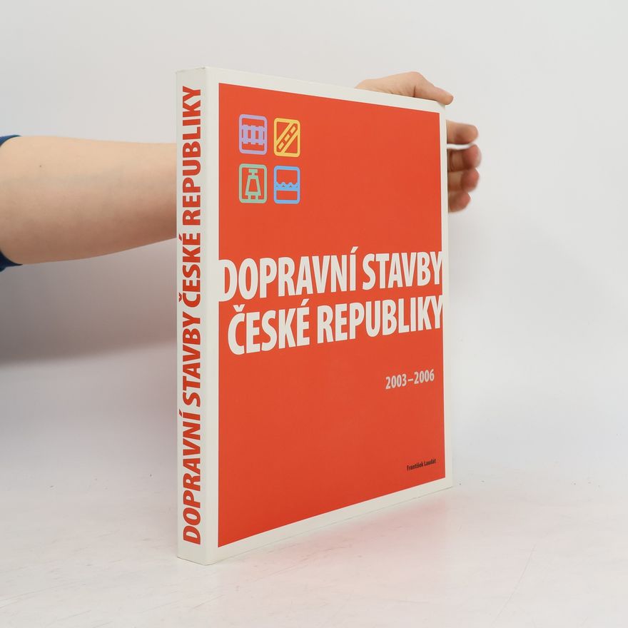 František Laudát Dopravní stavby České republiky : 2003-2006