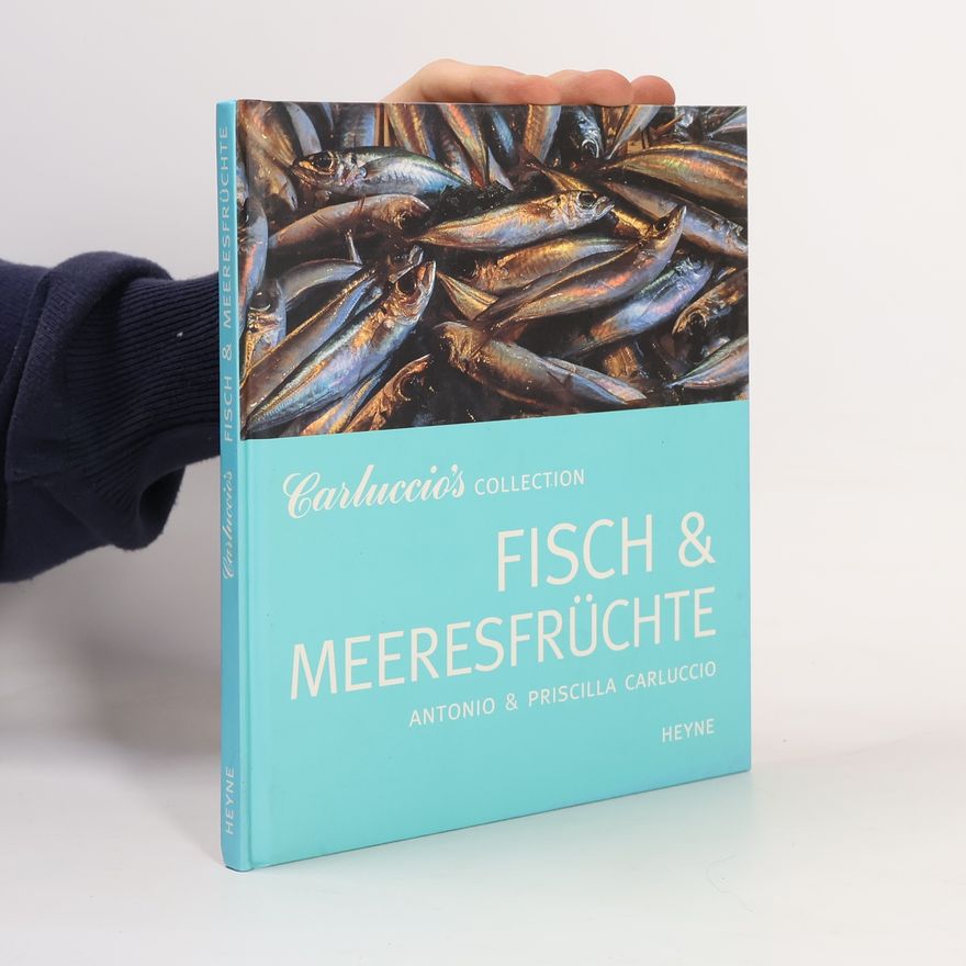 Priscilla Carluccio Carluccios Collection. Fisch und Meeresfrüchte.
