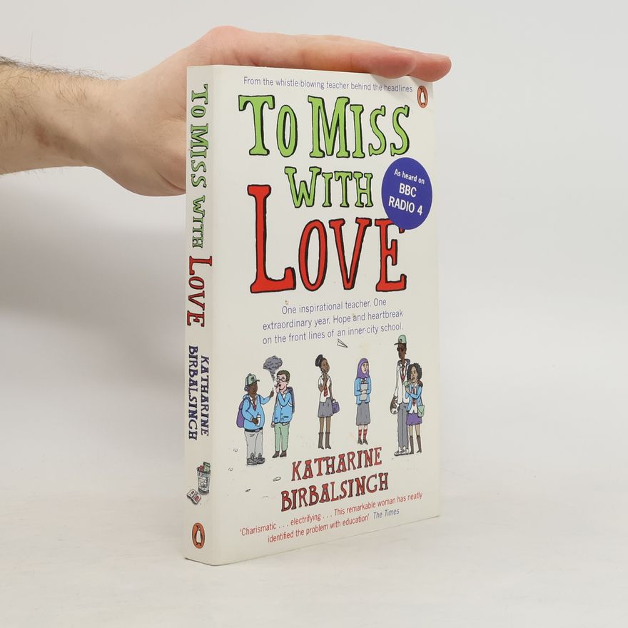 Katharine Birbalsingh To Miss with Love