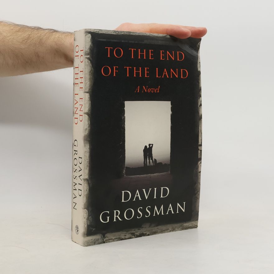 David Grossman To the End of the Land