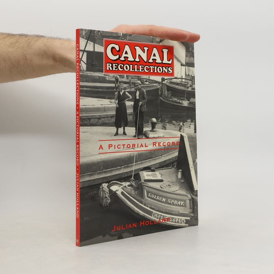 Julian Holland Canal Recollections
