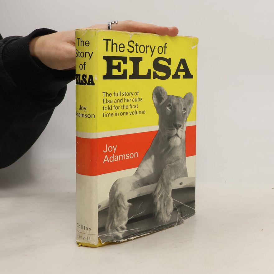 Joy Adamson The Story of Elsa