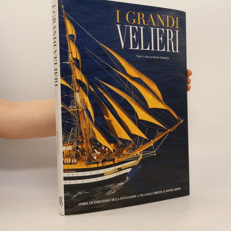 Franco Giorgetti I Grandi Velieri