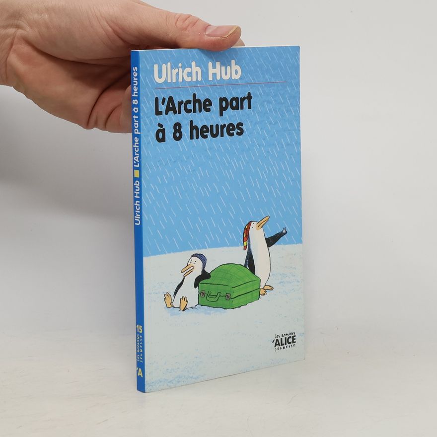 Ulrich Hub L'arche part à 8 heures