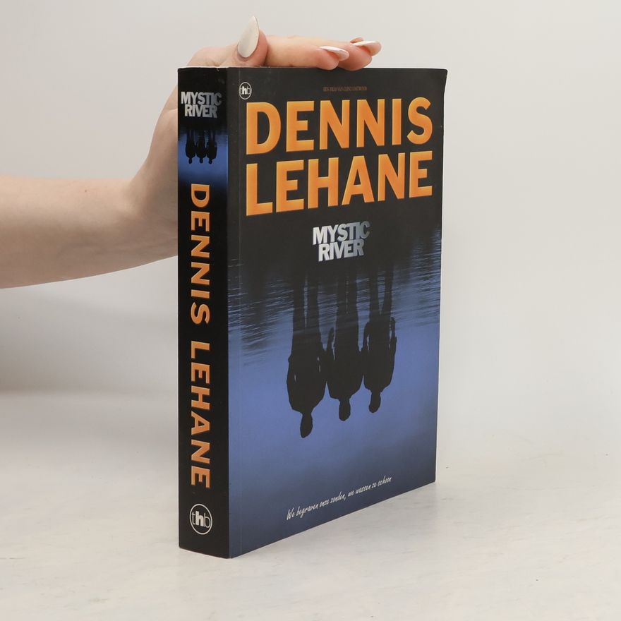 Dennis Lehane Mystic River