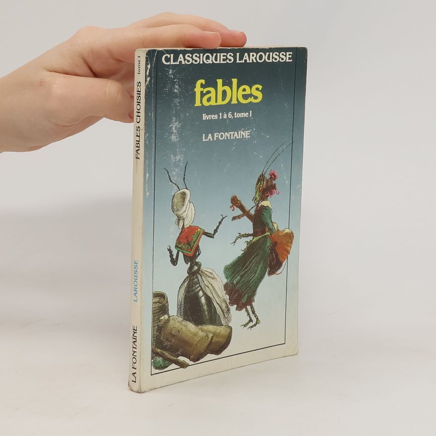 Jean de La Fontaine Fables: Livres 1à 6