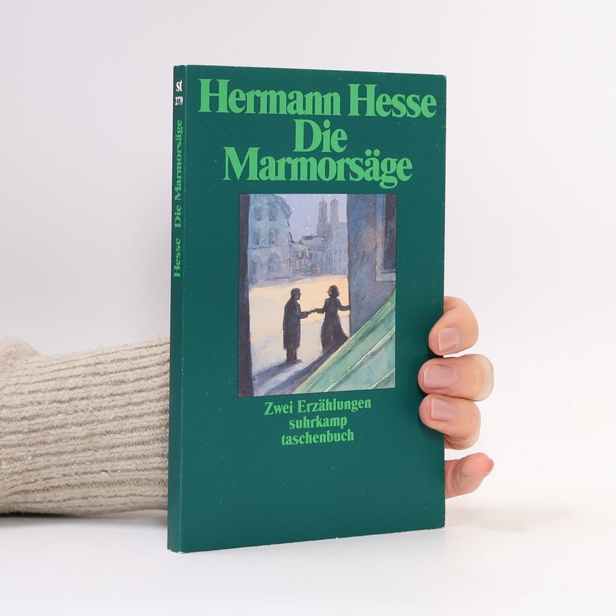 Hermann Hesse Die Marmorsäge