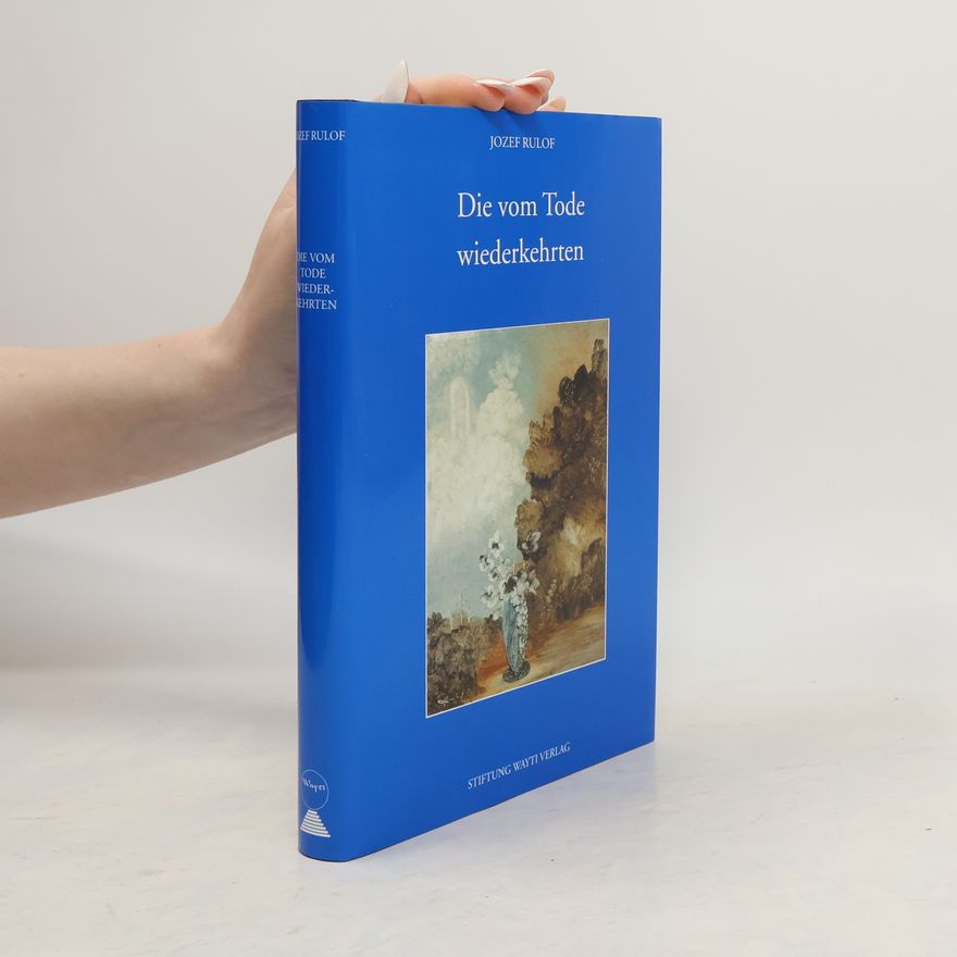 Jozef Rulof Die vom Tode wiederkehrten
