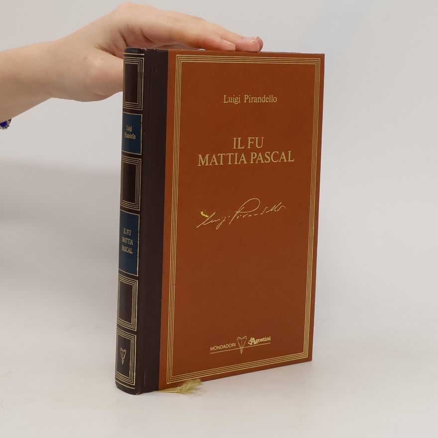 Luigi Pirandello Il Fu Mattia Pascal