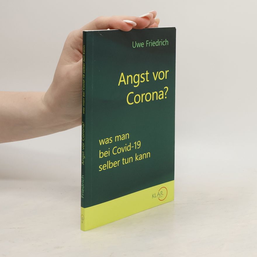Friedrich Uwe Angst vor Corona?