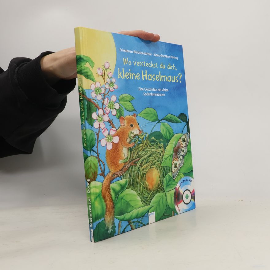 Friederun Reichenstetter Wo versteckst du dich, kleine Haselmaus?