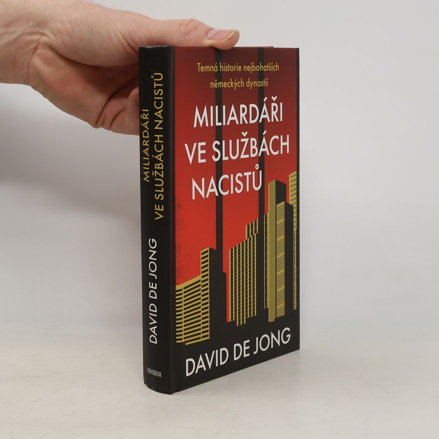 David de Jong Miliardáři ve službách nacistů