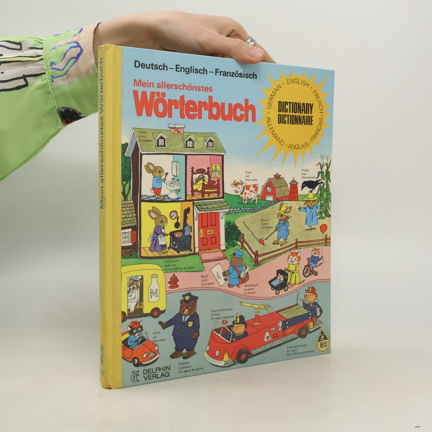 Autorenkollektiv Mein allerschönstes Wörterbuch - mit mehr als 1200 bunten Zeichnungen und Wörten - Deutsch, English, Französisch
