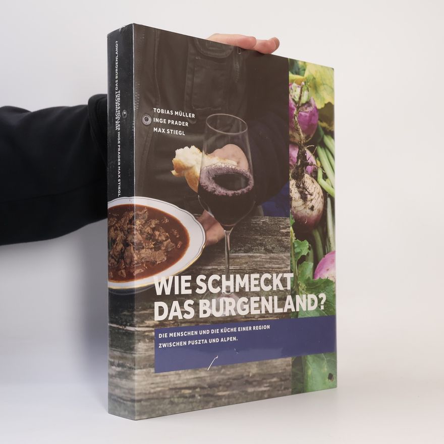 Tobias Müller Wie schmeckt das Burgenland?