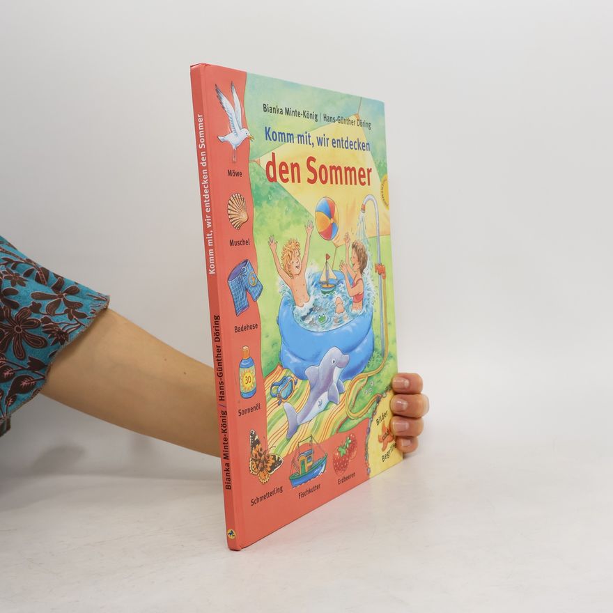 Friederun Reichenstetter Komm mit, wir entdecken den Sommer – Bilder und Begriffe