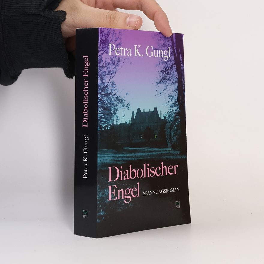 Petra K. Gungl Diabolischer Engel