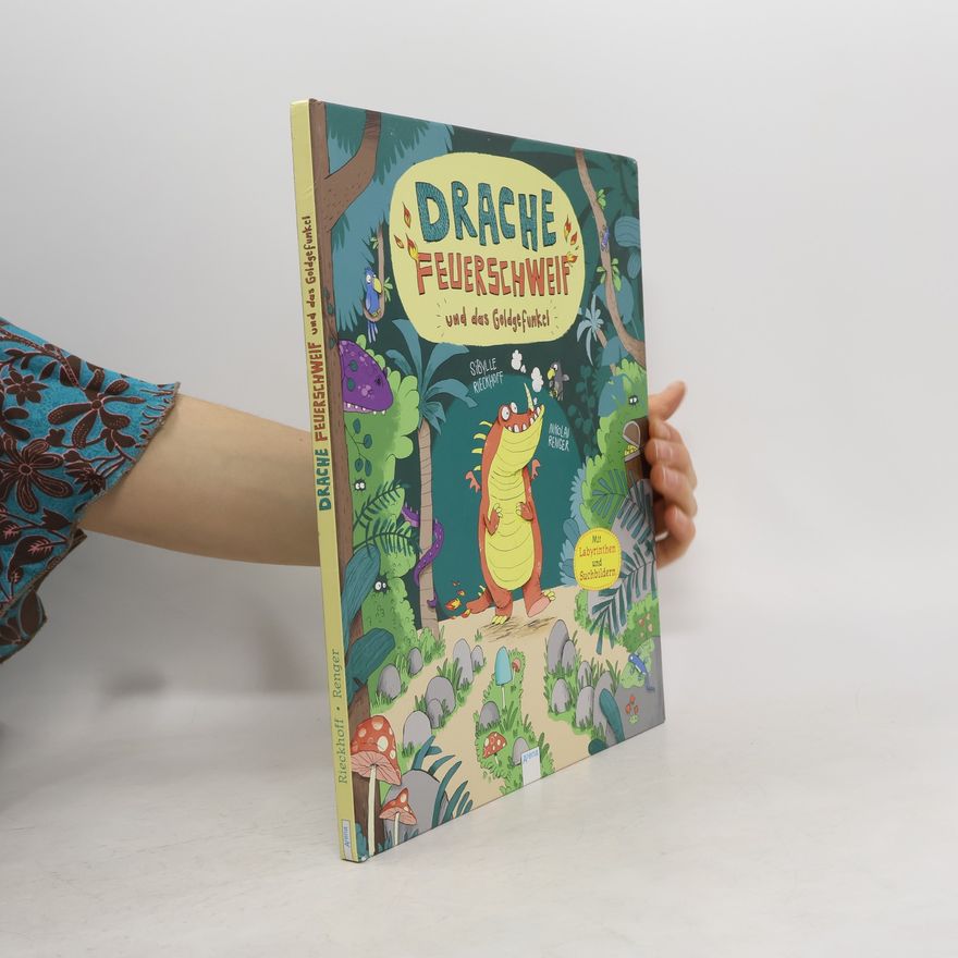 Sibylle Rieckhoff Drache Feuerschweif und das Goldgefunkel