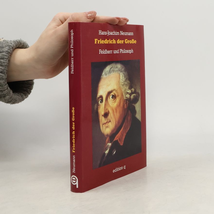 Hans-Joachim Neumann Friedrich der Große