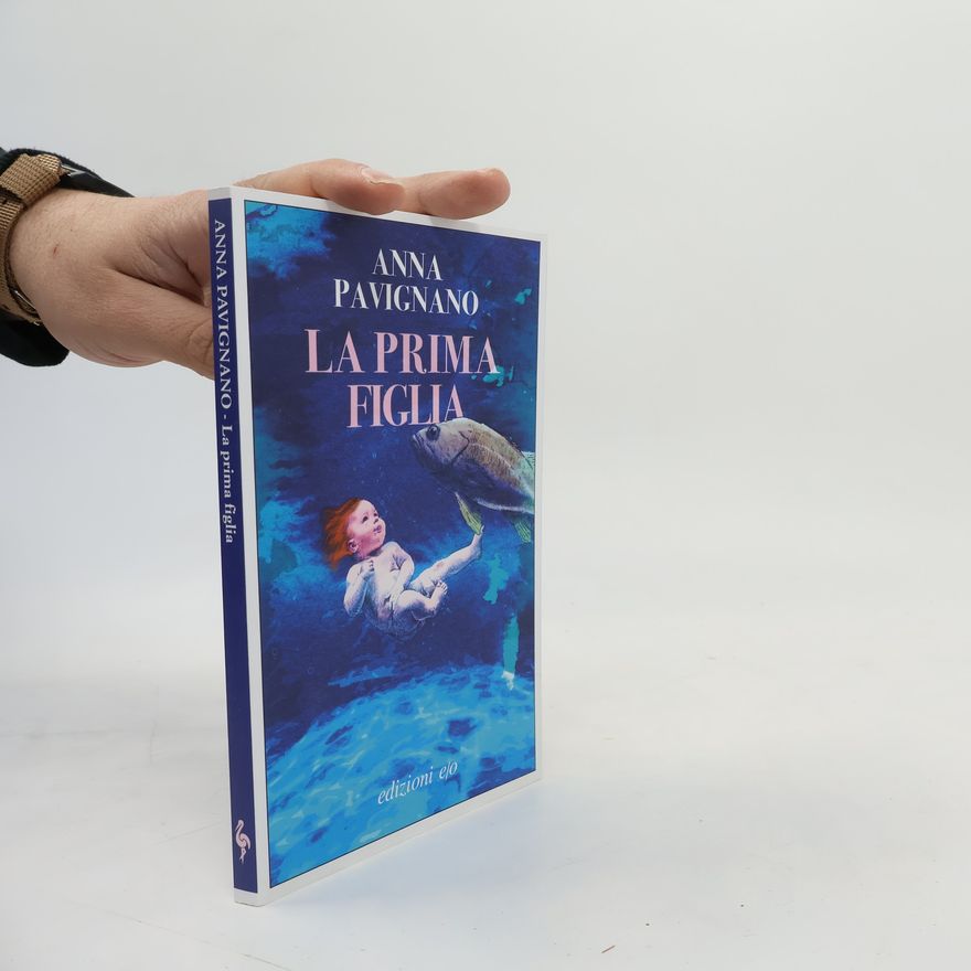 Anna Pavignano La prima figlia
