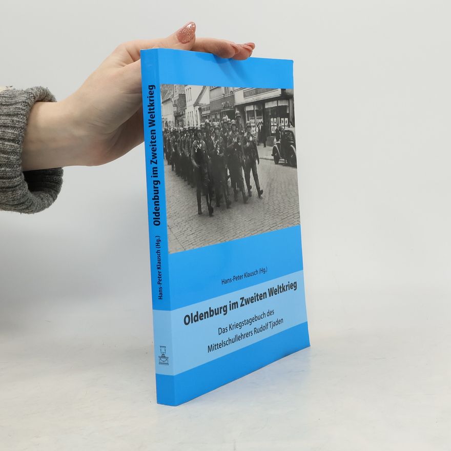 Rudolf Tjaden Oldenburg im Zweiten Weltkrieg