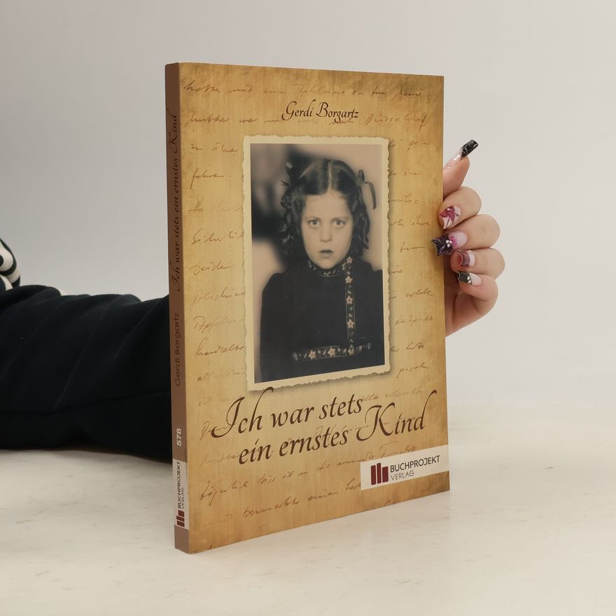 Gerdi Borgartz Ich war stets ein ernstes Kind