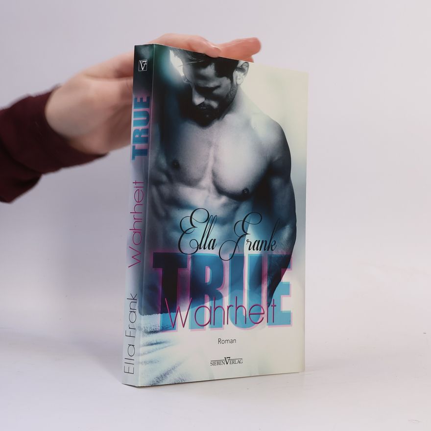 Ella Frank True - Wahrheit