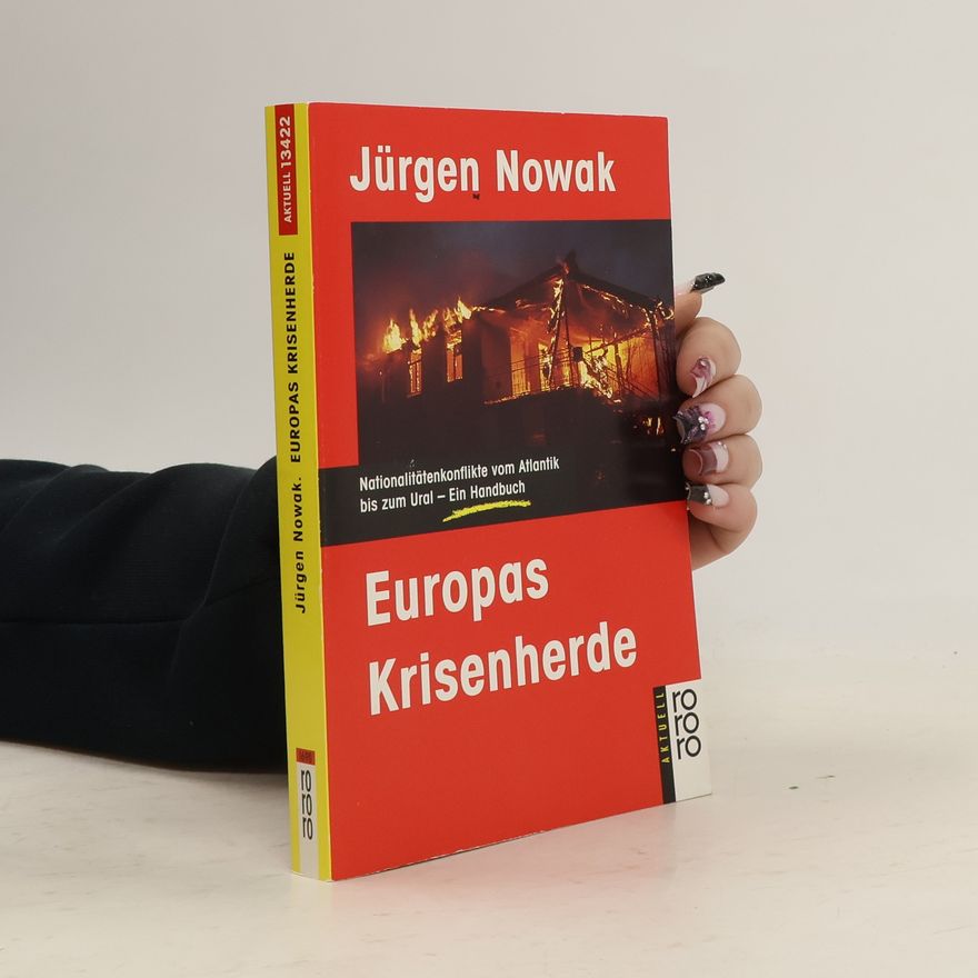 Jürgen Nowak Europas Krisenherde