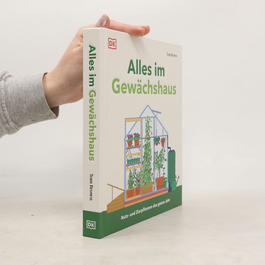 Tom Brown Alles im Gewächshaus