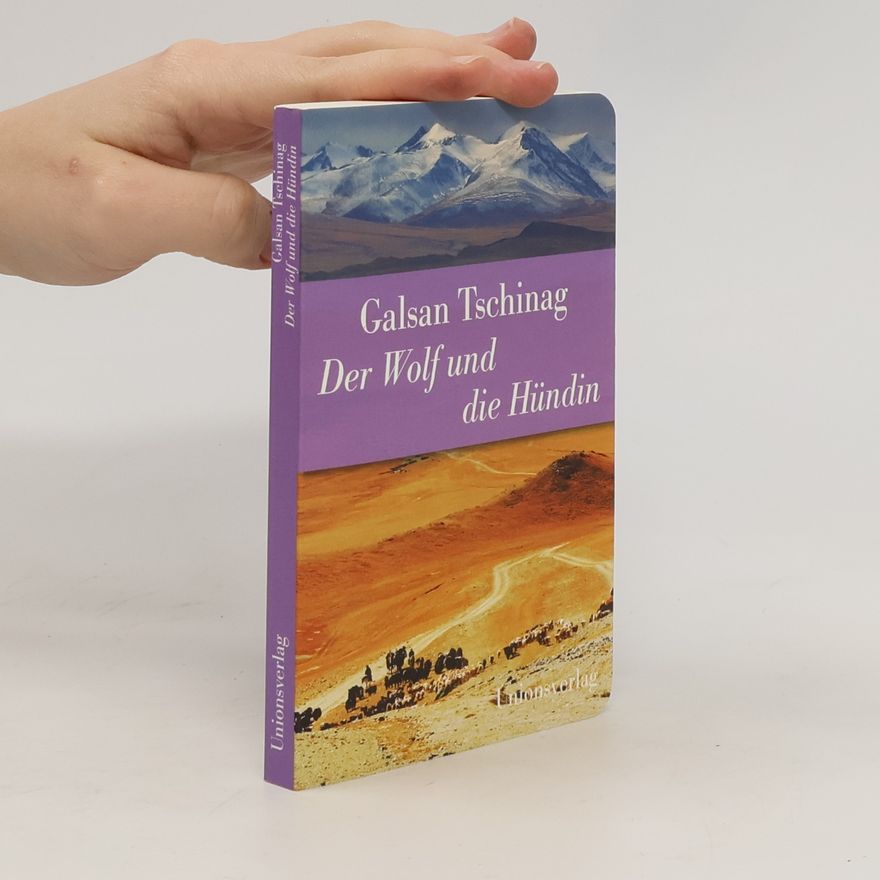 Galsan Tschinag Der Wolf und die Hündin