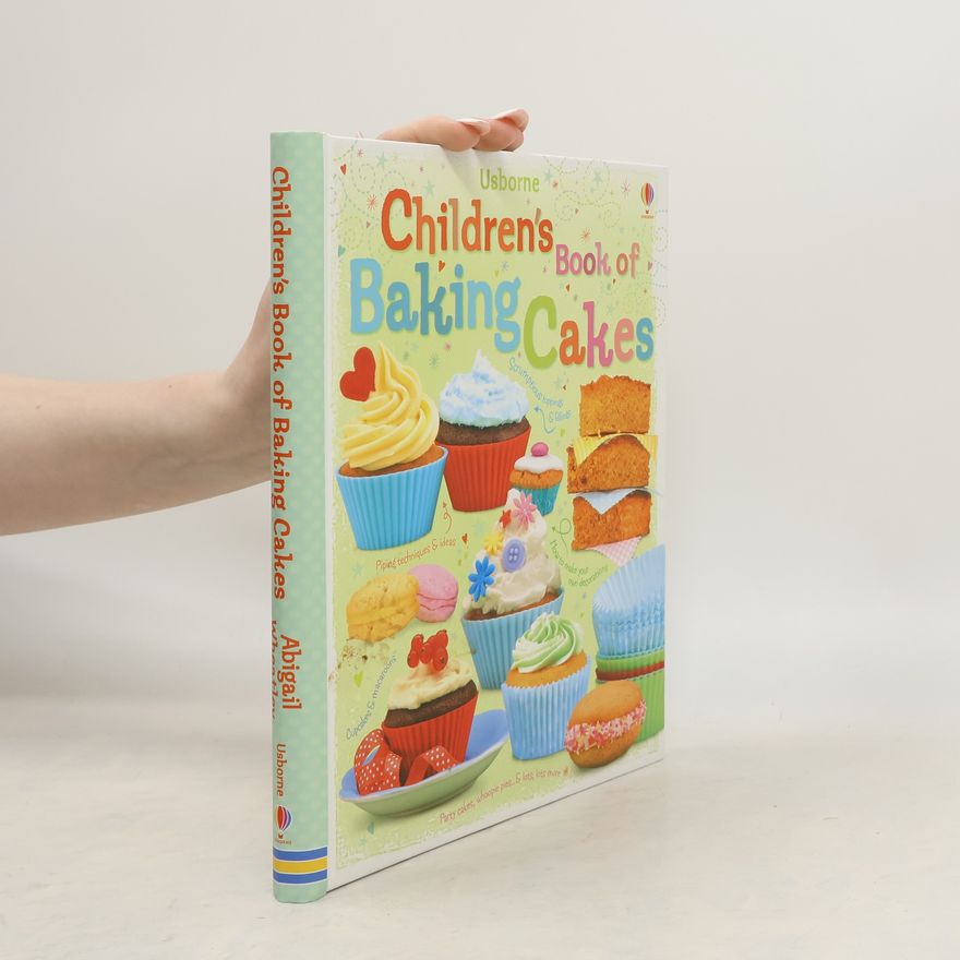 Abigail Wheatley Children's Book of Baking Cakes