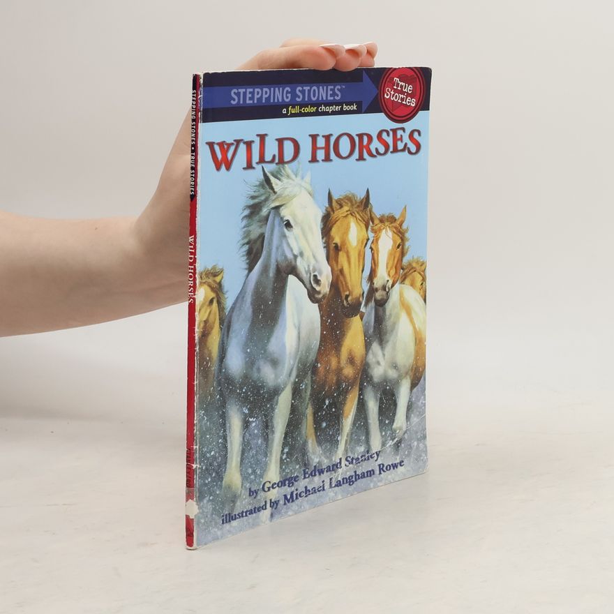 Michael Langham Rowe Stepping Stones True Stories: Wild Horses
