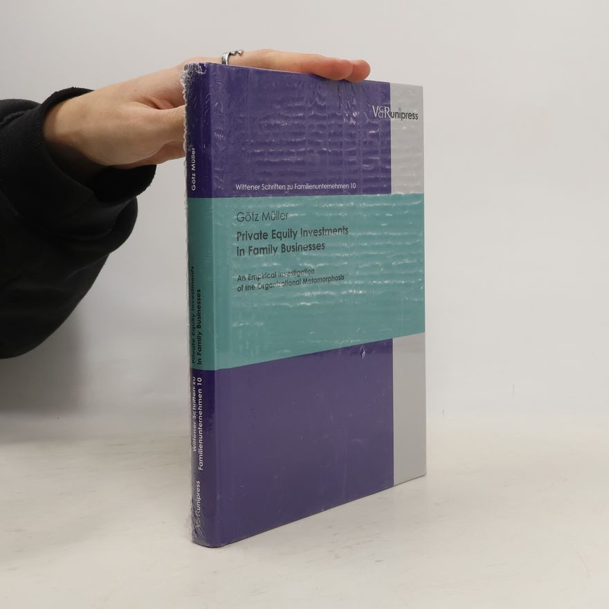Götz Hütt Wittener Schriften zu Familienunternehmen - 10: Private Equity Investments in Family Businesses