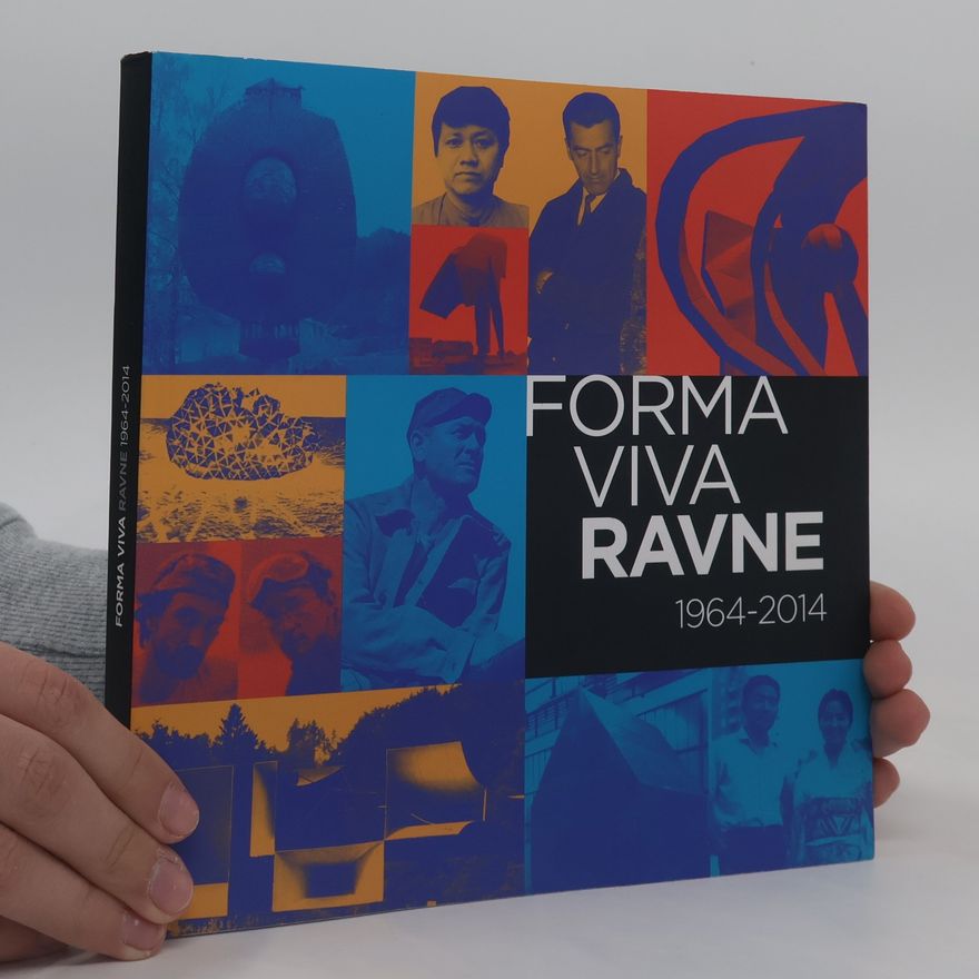 Kolektiv autorů Forma viva Ravne 1964-2014
