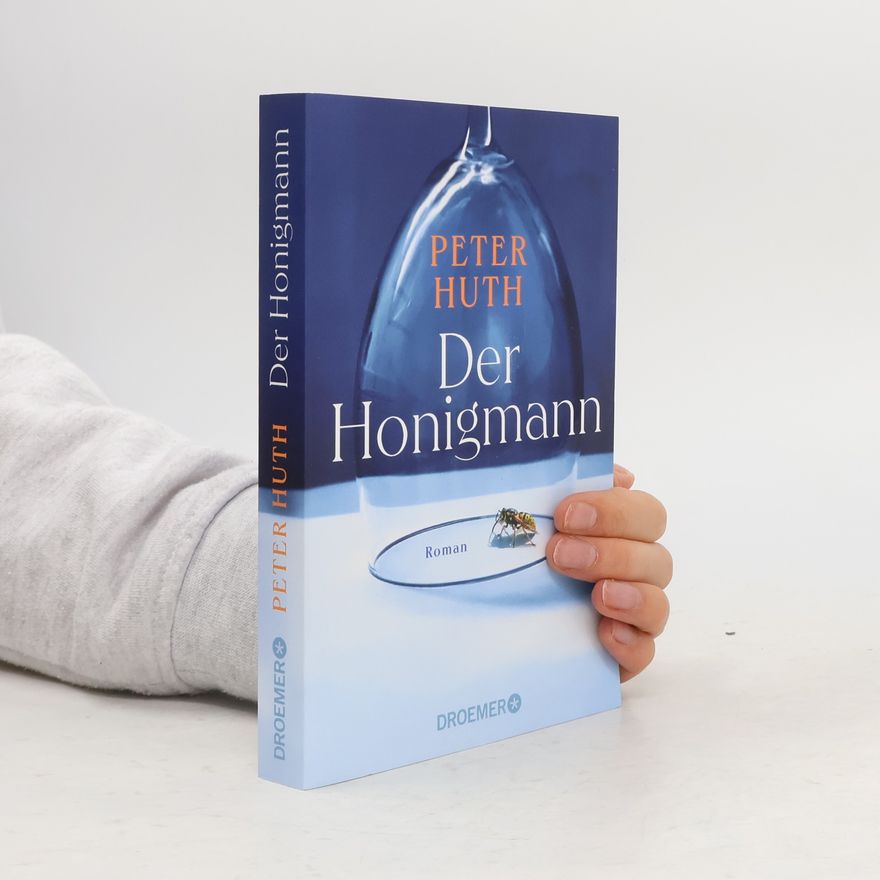 Peter Huth Der Honigmann