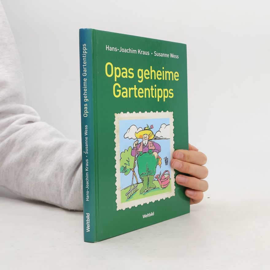 Hans-Joachim Kraus Opas geheime Gartentipps