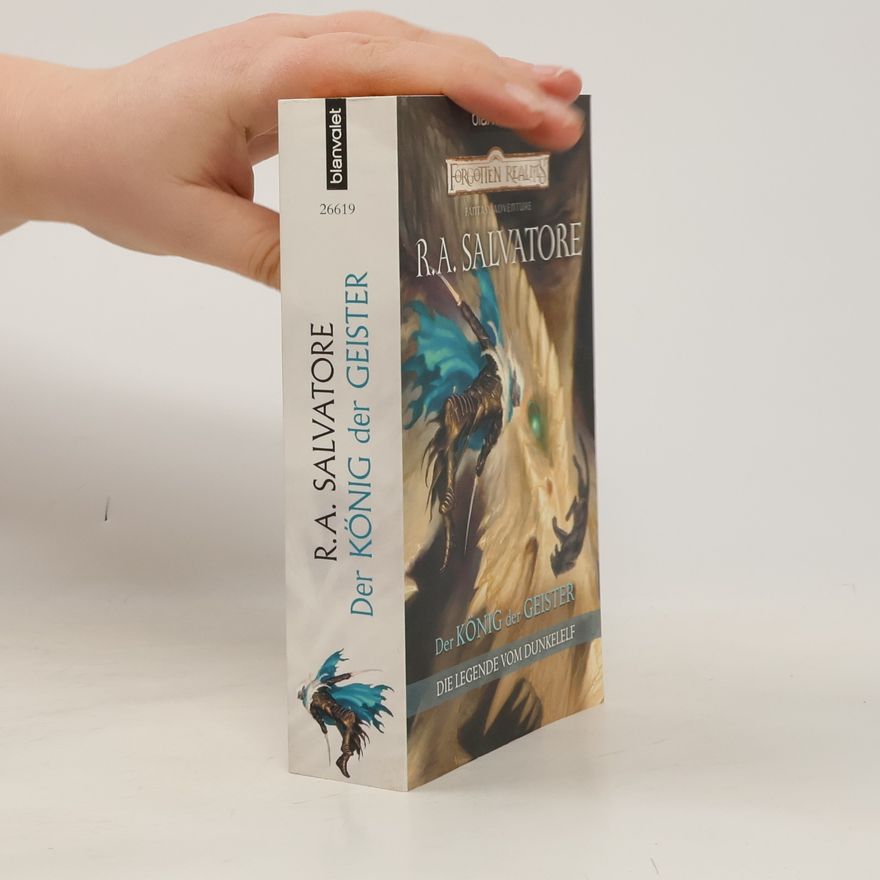 R. A. Salvatore Die Legende vom Dunkelelf. Der König der Geister