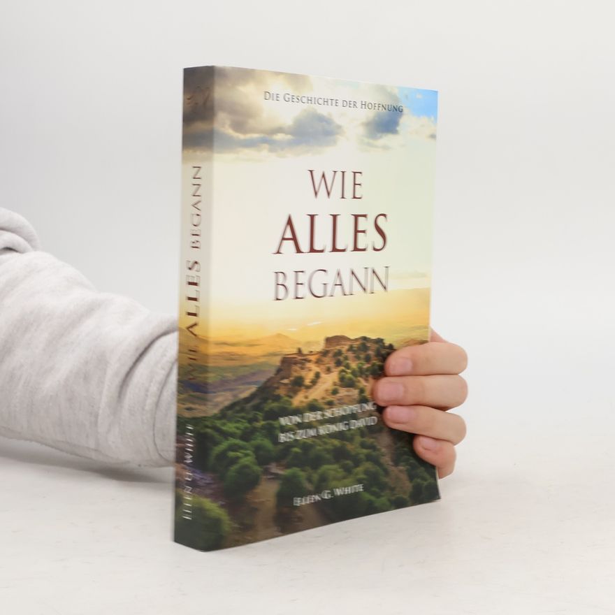 Ellen G. White Wie alles begann