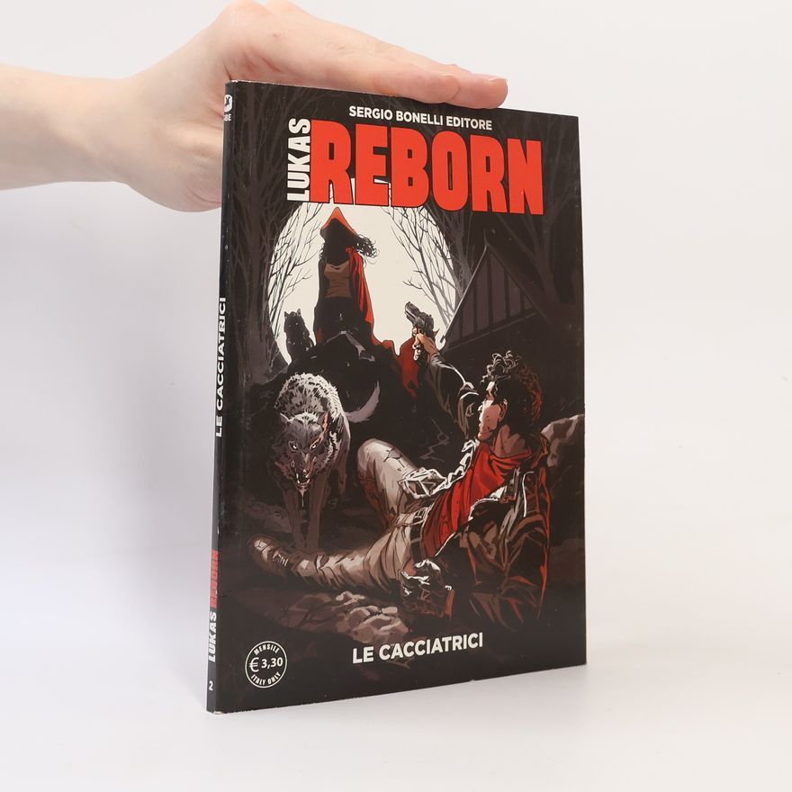 Autorenkollektiv Lukas Reborn 2. Le Cacciatrici