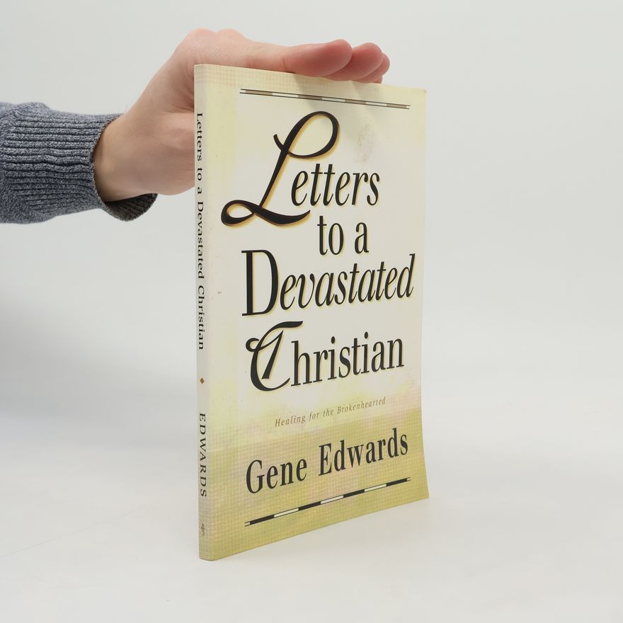 Gene Edwards Letters to a Devasted Christian