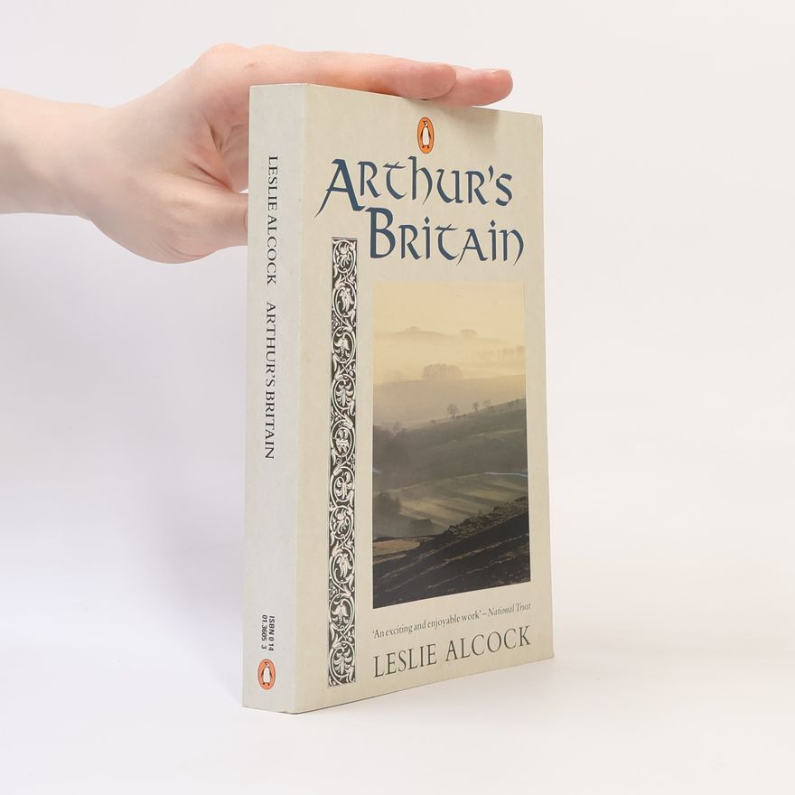 Leslie Alcock Arthur's Britain