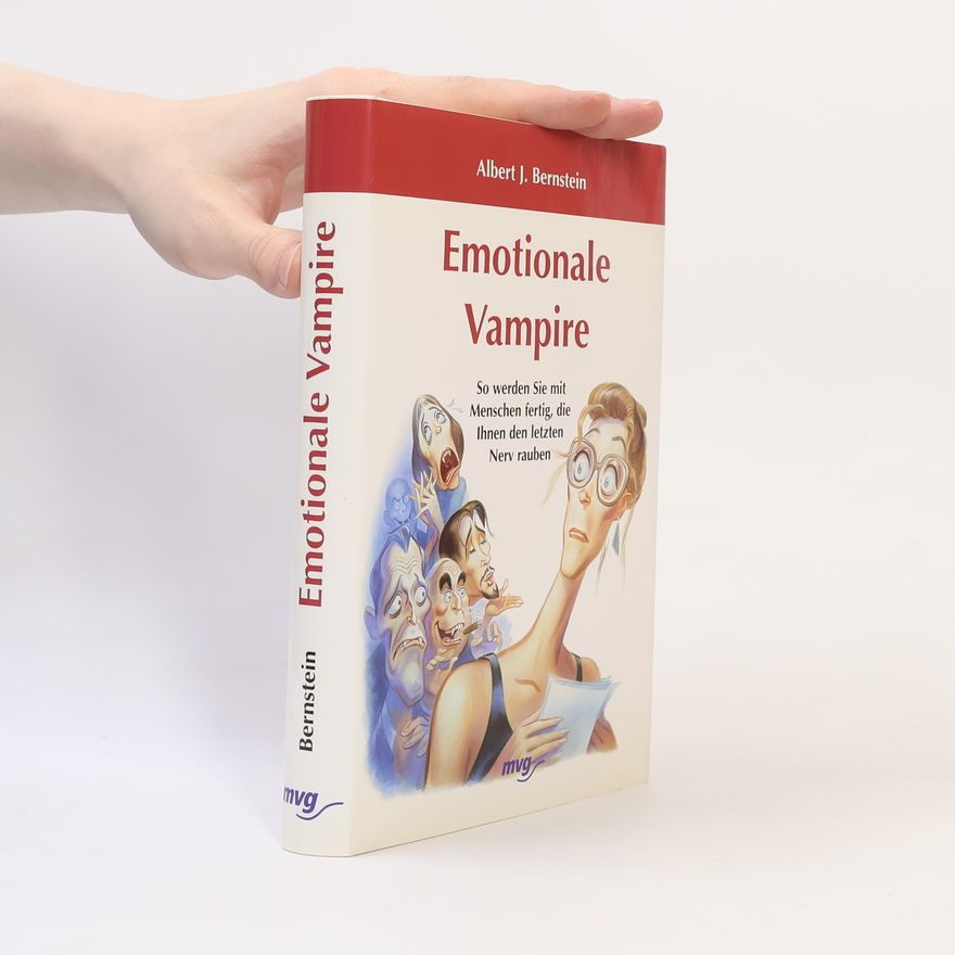 Albert J. Bernstein Emotionale Vampire