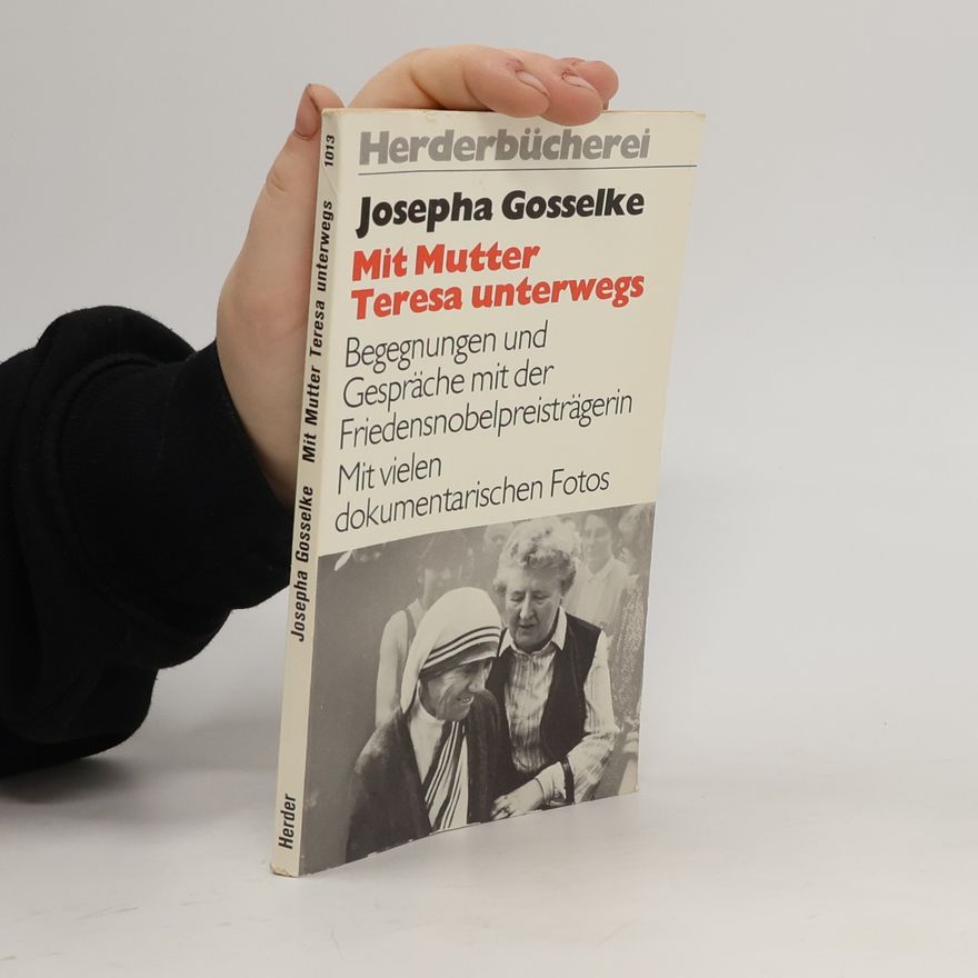 Josepha Gosselke Mit Mutter Teresa unterwegs