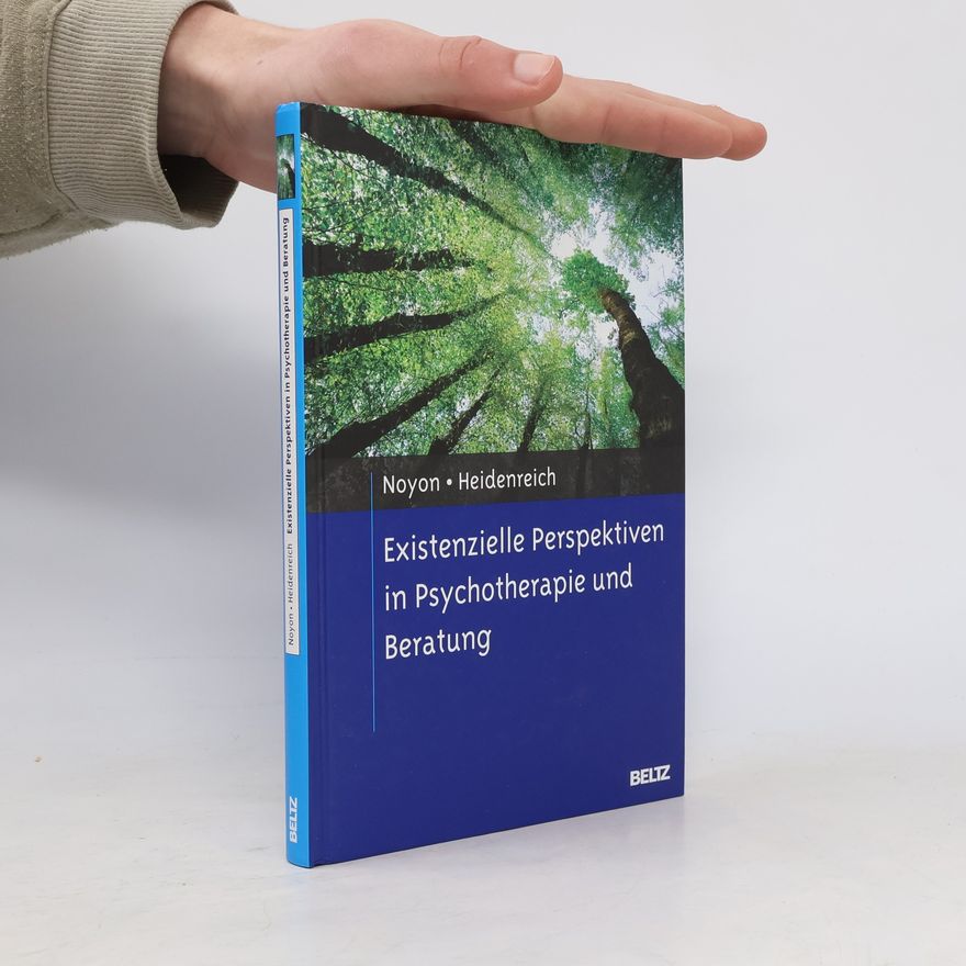 Alexander Noyon Existenzielle Perspektiven in Psychotherapie und Beratung